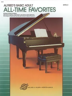Alfred's Basic Adult Piano Course: All-Time Favorites, Book 2