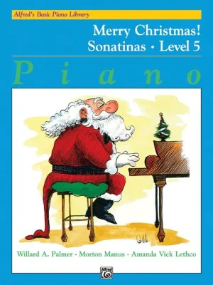 Alfred's Basic Piano Library: Merry Christmas! Sonatinas, Level 5