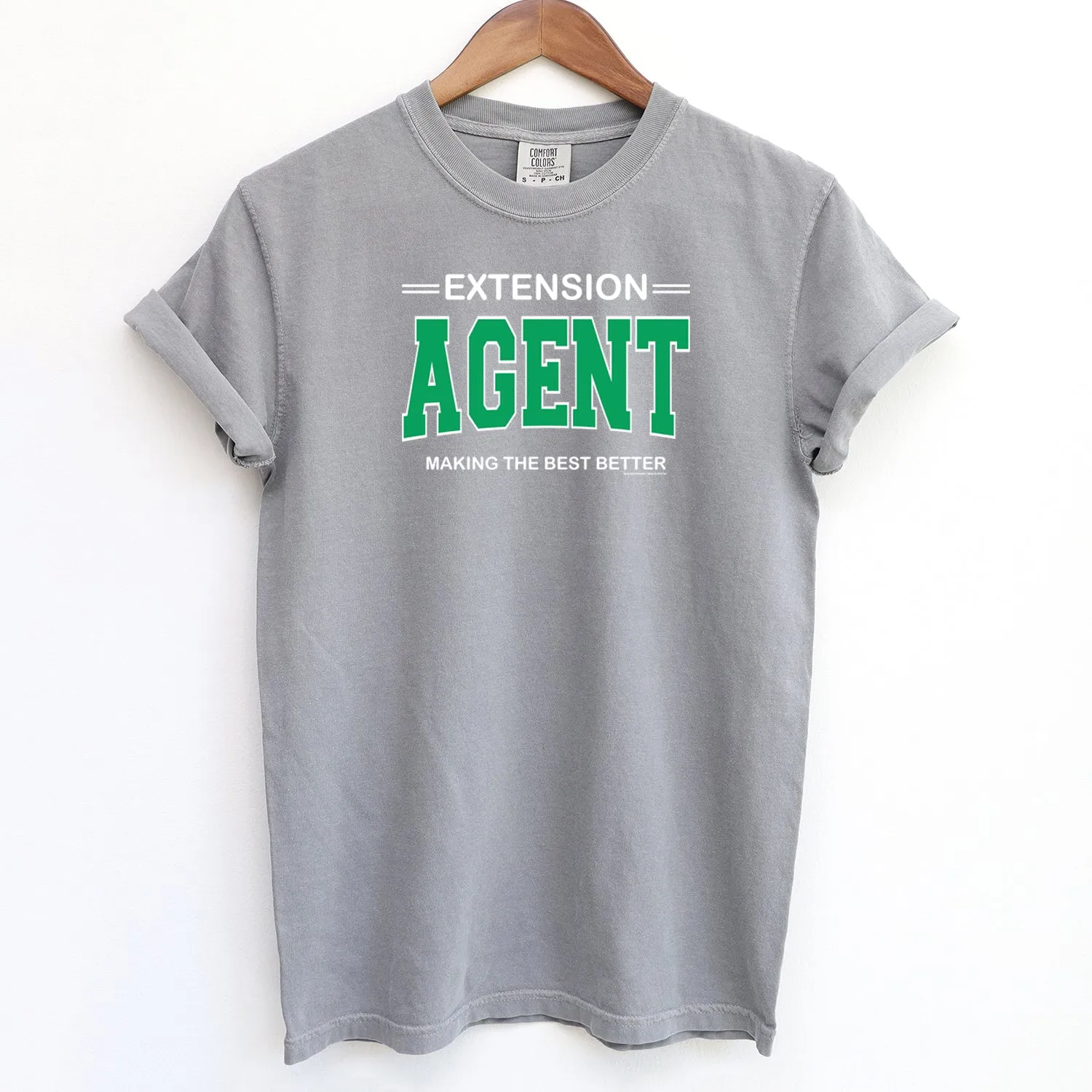 Extension Agent - Making The Best Better ComfortWash/ComfortColor T-Shirt (S-4XL) - Multiple Colors!