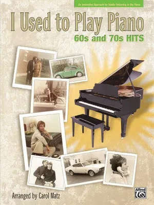 I Used to Play Piano, 60s and 70s
