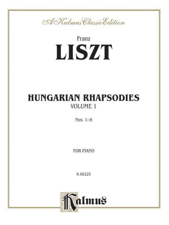 Liszt, Hungarian Rhapsodies Vol. 1, Nos. 1-9