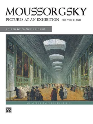 Moussorgsky, Pictures at an Exhibition, For the Piano