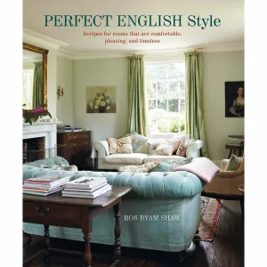 Perfect English Style Creating rooms that are comfortable pleasing &timeless