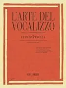 The Art of the Vocalise, Part I, L'Arte del Vocalizzo